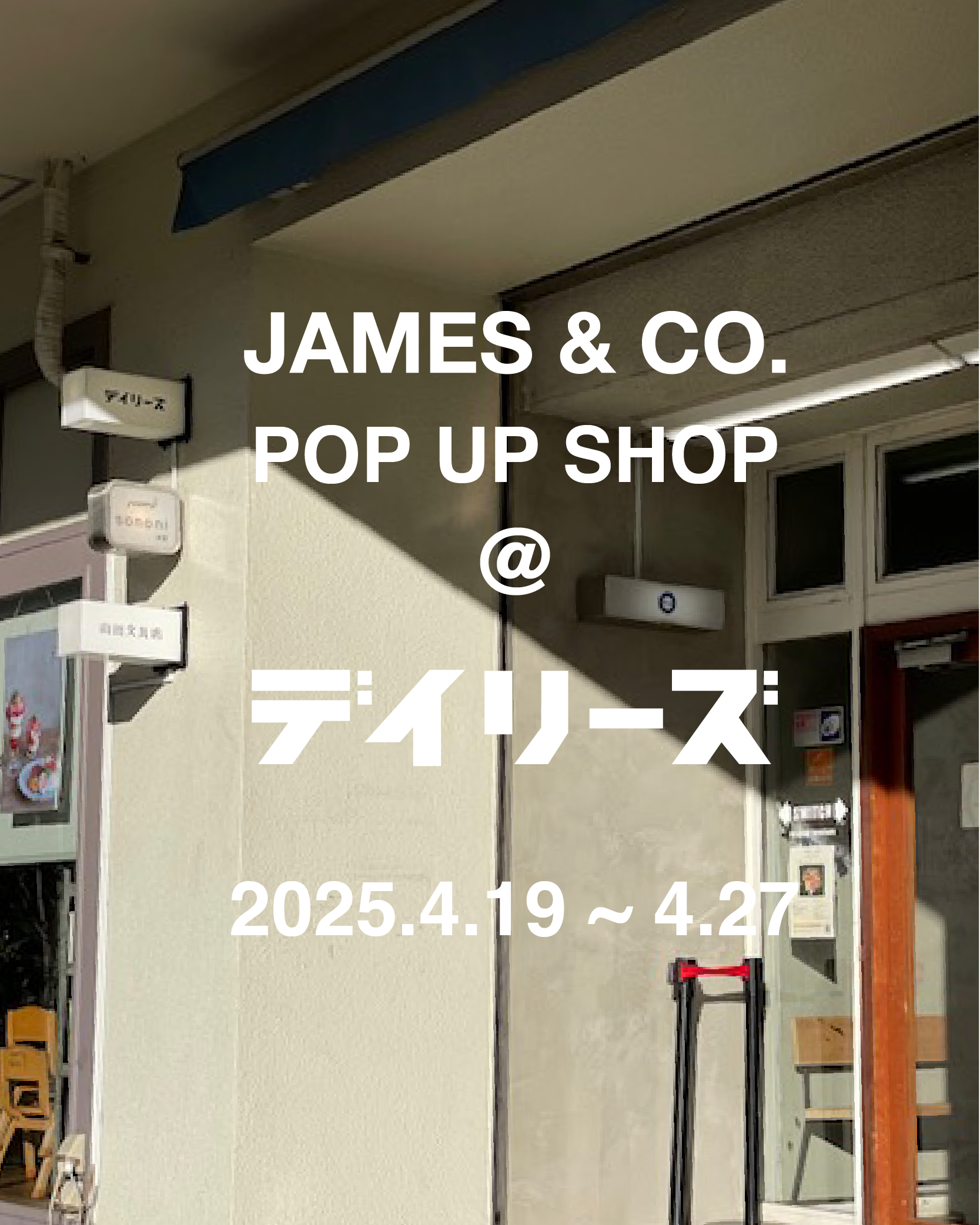 JAMES & CO. POP UP SHOP @ デイリーズ